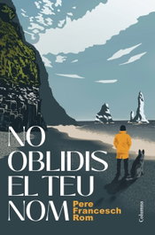 No oblidis el teu nom, Pere Francesch Rom - COLUMNA EDICIONS