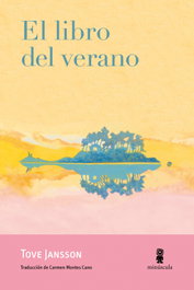 El libro del verano, Tove Jansson - MINUSCULA EDITORIAL