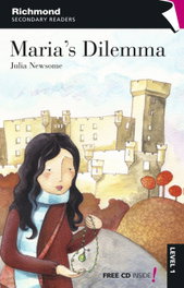 RICHMOND, Maria's Dilemma Level 1 - Richmond Secondary Readers