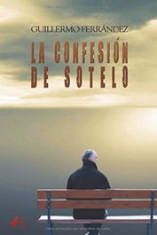 La confesión de Sotelo, Guillermo Ferrández - EDITORIAL ADARVE