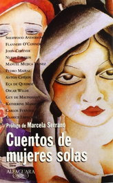 Cuentos de mujeres solas, Varios/Serrano, Marcela (prol.) - ALFAGUARA