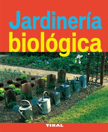 TIKAL EDICIONES Jardinería biológica