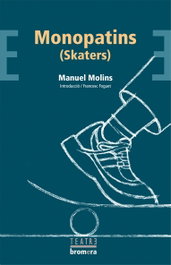 Monopatins, Manuel Molins Casaña - BROMERA EDICIONS