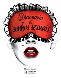 Dicionário de Sonhos Sexuais, Martha Clarke - QUIMERA EDITORES