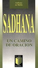 Sadhana, Anthony de Mello - SALTERRAE
