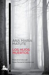 Los hijos muertos, Ana María Matute - ESPASA CALPE