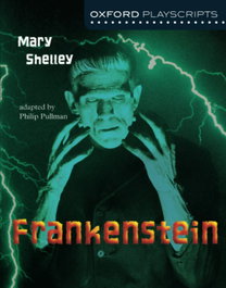 OXFORD UNIVERSITY PRESS, Oxford playscripts: Frankenstein