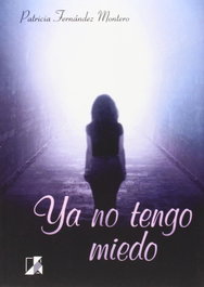 Ya no tengo miedo, Patricia Fernández Montero
