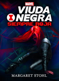 DISNEY LIBROS, Viuda Negra. Siempre roja, Marvel - DISNEY LIBROS