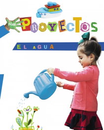 ANAYA Proyecto: el agua (3 años) /infantil, Alicia Aguilar Liebana