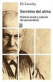 Secretos del alma, Ely Zaretsky - Siglo XXI Editores