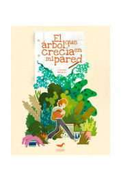 Asturlibros & Noroeste, S.L El árbol que crecía en mi pared