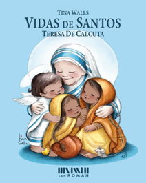SAN ROMAN, Vidas de Santos - Teresa de Calcuta