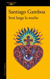 Será larga la noche, Santiago Gamboa - ALFAGUARA