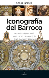 ICONOGRAFÍA DEL BARROCO, Carlos Taranilla - ALMUZARA EDITORIAL