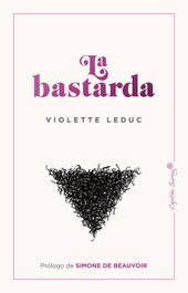 CAPITAN SWING LIBROS, La bastarda, Violette Leduc - CAPITAN SWING LIBROS