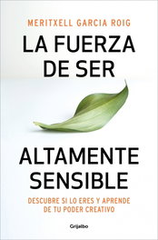 La fuerza de ser altamente sensible, Meritxell García - Grijalbo