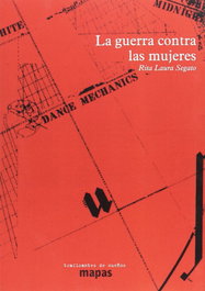 La guerra contra las mujeres, Rita Laura Segato - Traficantes de Sueños