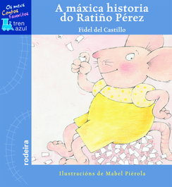 Historia do Ratiño Pérez, Fidel Del Castillo Diaz - RODEIRA