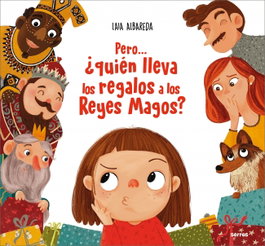 Pero... ¿quién lleva los regalos a los Reyes Magos?, Laia Albareda - RBA MOLINO