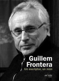 Guillem Frontera Un Escriptor Un Mon, VV.AA - ENSIOLA EDITORIAL
