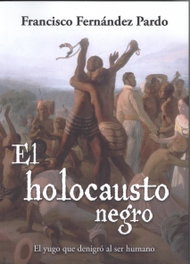 EL HOLOCAUSTO NEGRO, Francisco Fernández Pardo - Glyphos Editorial