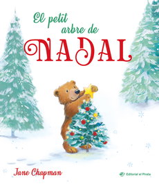 El petit arbre de Nadal, Jane Chapman - DEL PIRATA, EDICIONS
