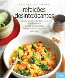 RefeiÇoes Desintoxicantes - Pratos de Sonho, VV.AA. - QUIMERA EDITORES