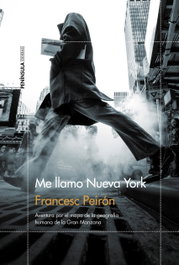 Me llamo Nueva York, Francesc Peirón - PENINSULA