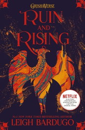HACHETTE CHILDREN'S GROUP The Grisha: Ruin and Rising : Book 3, Leigh Bardugo - Orion Children's Books