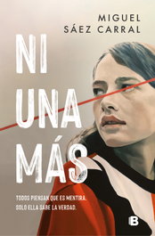 Ni una más, Miguel Sáez Carral - EDICIONES B