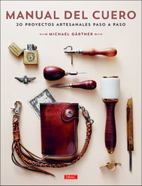 DRAC Manual del cuero: 20 proyectos artesanales paso a paso