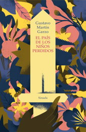 El país de los niños perdidos, Gustavo Martín Garzo - SIRUELA