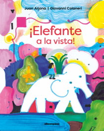 A BUEN PASO, ¡Elefante a la vista! - Juan Arjona Vázquez