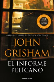 El informe pelícano, John Grisham - DEBOLSILLO