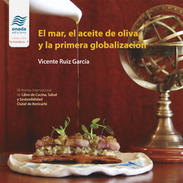 El mar, el aceite de oliva y la primera globalización, Vicente Ruiz García - ONADA EDICIONS