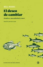 El deseo de cambiar, Bell Hooks - BELLATERRA