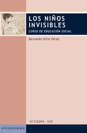Los niños invisibles, Bernardo Ortín Pérez - OCTAEDRO EDICIONES