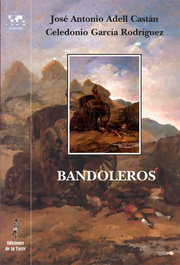 Bandoleros. Historias Y Leyendas Romanticas Española, Adell Castan, Jose A./Garcia Rodriguez, C. - DE LA TORRE