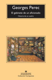 El gabinete de un aficionado, Georges Perec - Anagrama