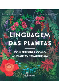 Linguagem das plantas, Darya Beklemesheva/Helena Harastova - DINALIVRO