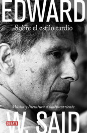 Sobre el estilo tardío, Edward W. Said - DEBATE