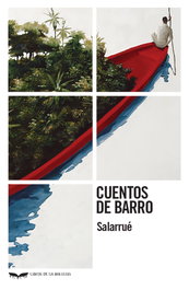 Cuentos de barro, Salvador Salazar Arrué - LIBROS DE LA BALLENA