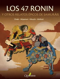 QUATERNI, LOS 47 RONIN y otros relatos épicos de samuráis, Kan Kikuchi