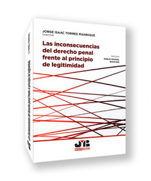 Las inconsecuencias del Derecho penal frente al principio de legitimidad, Jorge Isaac Torres Manrique - BOSCH TEXT