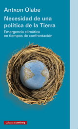 Necesidad de una política de la Tierra, Antxon Olabe - GALAXIA GUTENBERG