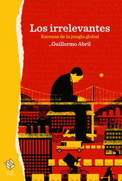 Los irrelevantes, Guillermo Abril - LA CAJA BOOKS