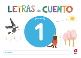 SM, Cuaderno de lectoescritura 1. Letras de cuento, Pilar Menéndez - SM