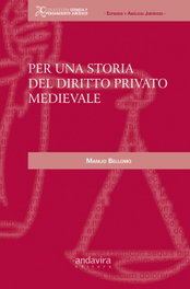 Per una storia del diritto privato nedievale, Manlio Bellomo - ANDAVIRA