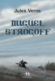 Miguel Strogoff, Julio Verne - BAIA